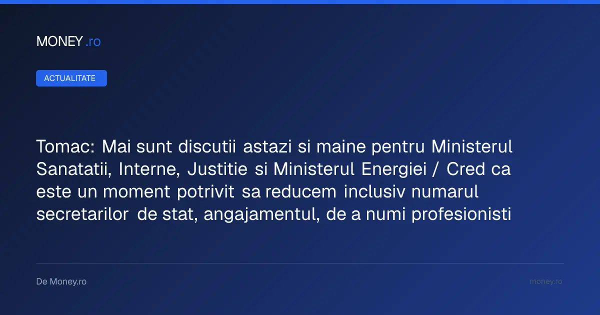Eugen Tomac: Discuții pentru ocuparea posturilor la Sănătate, Interne și Justiție